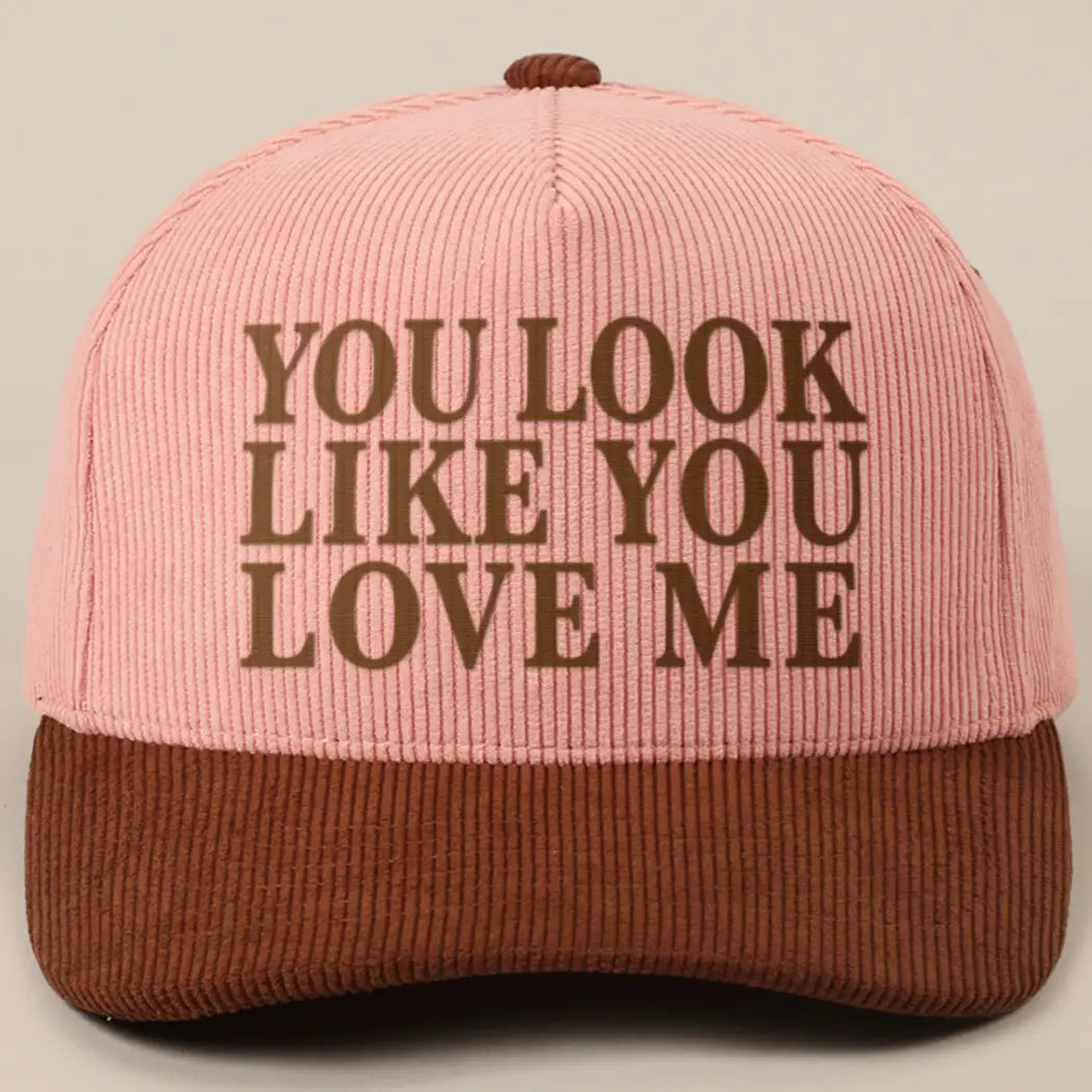 WC / You Look Like You Love Me Trucker Hat (5 options)