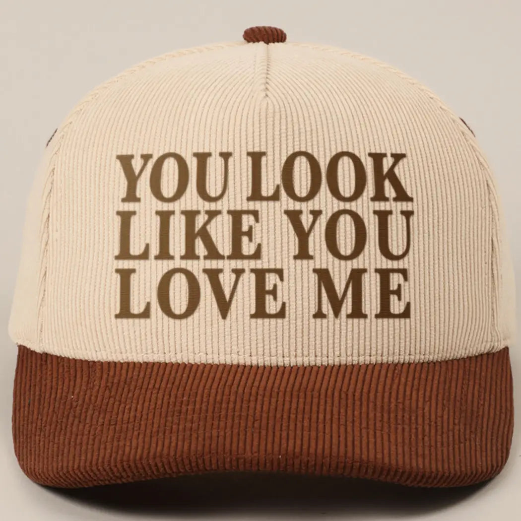 WC / You Look Like You Love Me Trucker Hat (5 options)